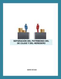 Separación del Patrimonio del De Cujus y del Heredero