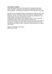 Fake news nos dias de hoje. Não faço