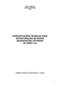 ESPECIFICAÇÕES TÉCNICAS PARA ESTRUTURAÇÃO DE DADOS GEOESPACIAIS VETORIAIS (ET-EDGV 3.0)