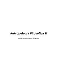 Antropología Filosófica II: Temas y Debates sobre el Ser Humano
