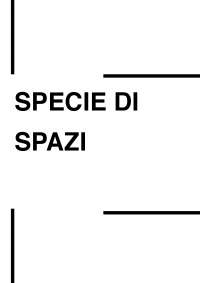 SPECIE DI SPAZI - GEORGES PEREC