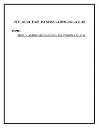 Broadcasting media ( Traditional media)