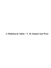 A Medicina Gnóstica de Alden por V. M. Samael Aun Weor: Um Guia para a Saúde Integral