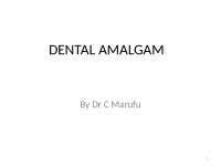 Dental amalgams of dental materials science