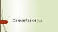 Os quantas de luz (slides)