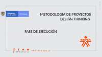METODOLOGIA DE PROYECTOS DESIGN THINKING FASE DE EJECUCIÓ