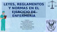 LEYES, REGLAMENTOS Y NORMAS EN EL EJERCICIO DE ENFERMERIA