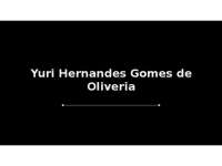 Apresentação de Yuri Hernandes Gomes de Oliveira