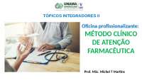 Métodos Clínicos em Atendimento Farmacêutico: SOAP, Métodos Dáder e Farmacoterapia