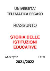 Riassunto STORIA DELLE ISTITUZIONI EDUCATIVE Universita' Telematica Pegaso