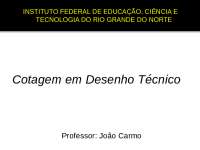Cotagem em Desenho Técnico: Conceitos e Regras - Prof. Batista