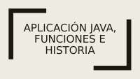 Java: Orígenes, Funciones y Aplicaciones