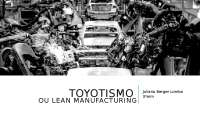 O Toyotismo (Lean Manufacturing): Uma Abordagem para a Eficiência na Produção