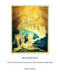 Beyond the Brain. The Survival of Human Consciousness After Permanent Bodily Death
