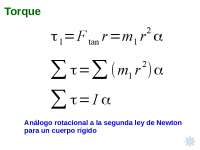 Se habla de potencia, momento lineal y momento rotacional torque