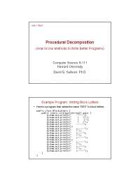 Procedural Decomposition, Use Methods to Write Better Programs

