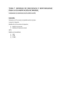 TEMA 7. MEDIDAS DE FRECUENCIA Y RENTABILIDAD PARA LA PLANIFICACIÓN DE MEDIOS