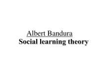 Social Learning Theory of Albert Bandura