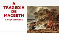 Apresentação - A Tragédia de Macbeth
