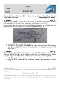 Aufgabe. (4 Punkte). Ein Federpendel besteht aus einem Wagen, der gemäß der folgenden Abbi