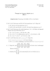 1) Sei V ein K–Vektorraum und W1,W2 Untervektorräume von V . Zeigen Sie: a) W1 ∩ W2 ist ei