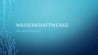 Wasserkraftwerke: Funktionsweise und Technologien