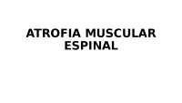 Atrofía Muscular Espinal: Causas Genéticas y Herencia