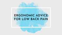Ergonomic advice for low back pain