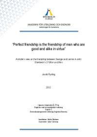 “Perfect friendship is the friendship of men who are good and ...