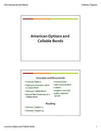 American Options and Callable Bonds: Valuation and Exercise Policies