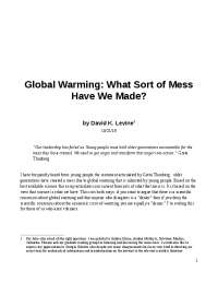 Global Warming: What Sort of Mess Have We Made?