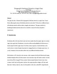 This paper describes a framework for designing the distribution network in a supply chain