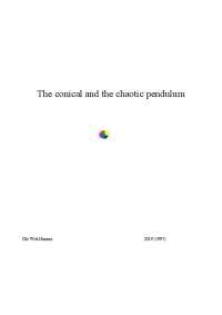 The conical and the chaotic pendulum