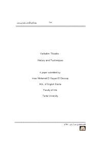 Verbatim Theatre : History and Techniques