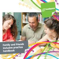 Family and friends inclusive practice handbook | Headspace