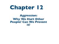 Aggression: Why We Hurt Other People? Can We Prevent it?