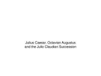 The Julio-Claudian Dynasty and the Succession of the Roman Empire