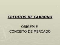 Créditos de Carbono: Conceito, Origem, Efeitos e Mercado