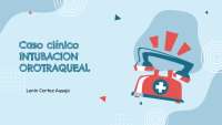 intubacion orotraqueal caso clinico sem 4
