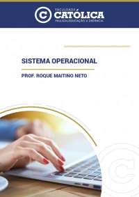 Aprendizagem Básica Sistemas Operacionais: Processos, Memória e Escalonamento