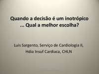 Quando a decisão é um inotrópico ... Qual a melhor escolha?