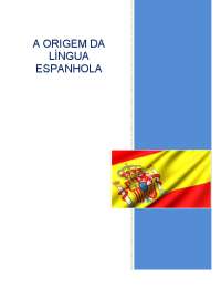 A ORIGEM DA LÍNGUA ESPANHOLA