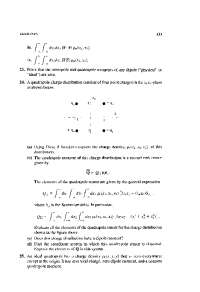 Exercises on Quadrapole Moments and Dirac Delta Function in Electromagnetism