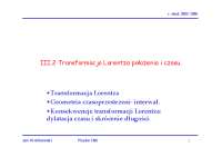 III.2 Transformacja Lorentza położenia i czasu.
