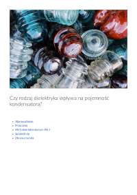 Czy rodzaj dielektryka wpływa na pojemność kondensatora?