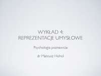 WYKŁAD 4: REPREZENTACJE UMYSŁOWE