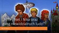 „Felix , Net i Nika oraz gang niewidzialnych ludzi”
