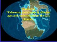Palaeomap and Climate of Different Ages and Reconstruction of the Past Climates