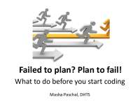 Failed to plan? Plan to fail!