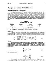 Charge and Mass of the Electron e me = 1.602×10−19 C ...